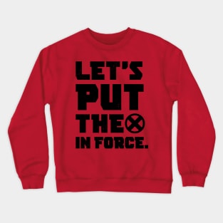 Let's Put the X In Force - Black Vintage Crewneck Sweatshirt